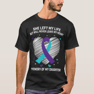 Mens In Memory Of Loving Daughter Suicide T-Shirt