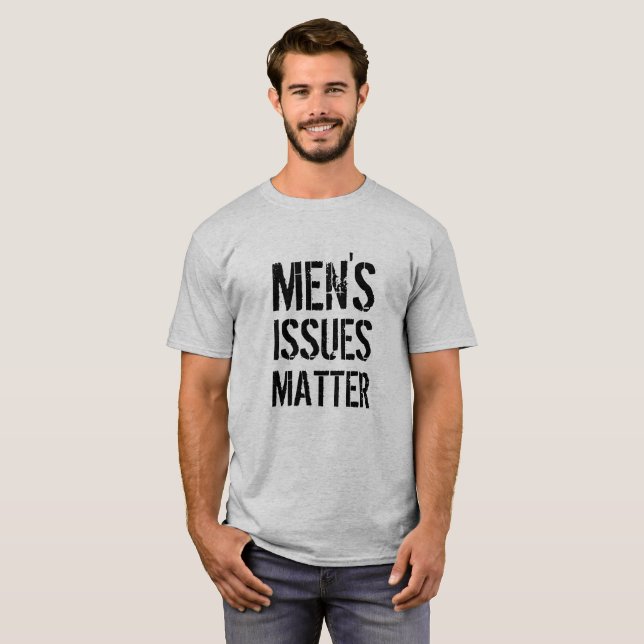 Men's Issues Matter T-Shirt (Front Full)