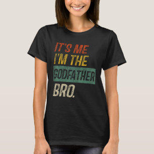 Mens It s Me I m The Godfather Bro Vintage Father  T-Shirt