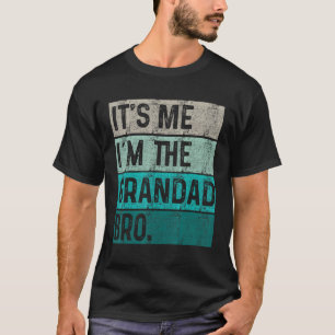 Mens It s Me I m The Grandad Bro Vintage Father Da T-Shirt
