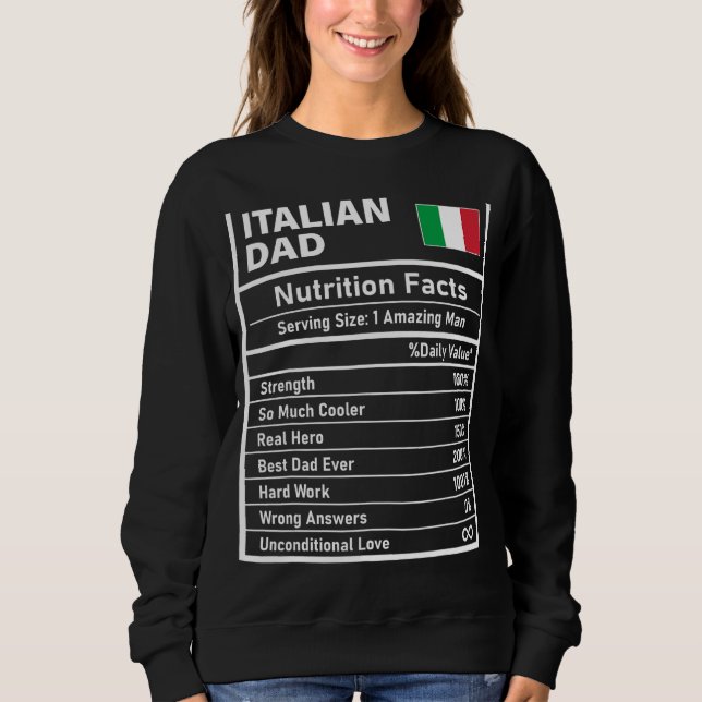 Mens Italian Dad Nutrition Facts Father's Day Nati Sweatshirt (Front)