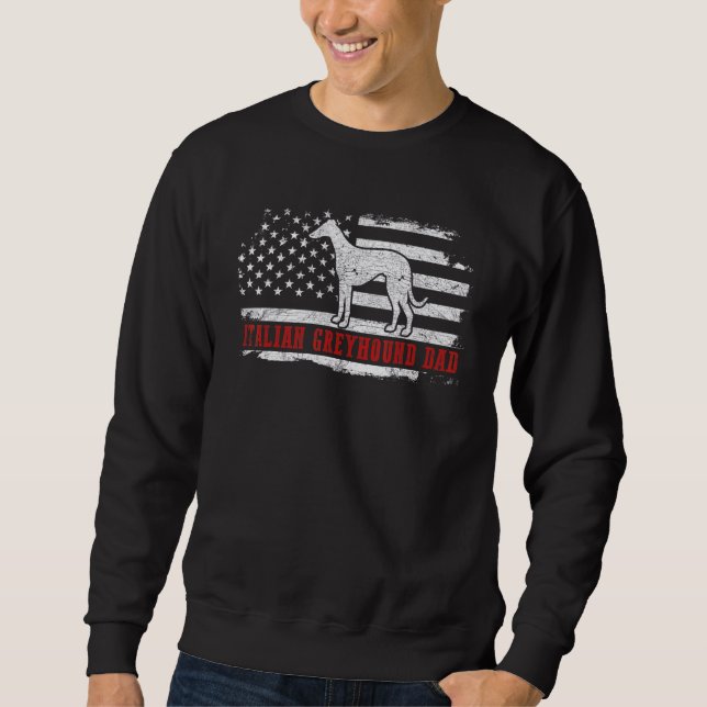 Mens Italian Greyhound Dad Distressed American Fla Sweatshirt (Front)