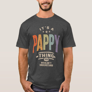 Mens It's a Pappy Thing Funny Dad Grandpa T-Shirt