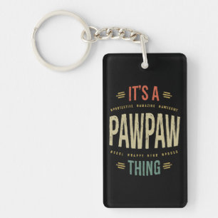 Mens It's a PawPaw Thing Grandpa Father Gift Key Ring