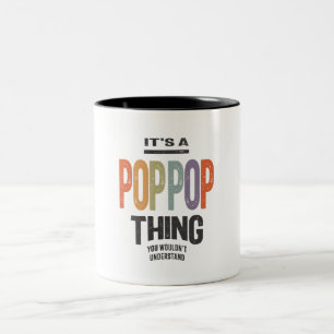 Mens It's a PopPop Thing Funny Dad Grandpa  Two-Tone Coffee Mug