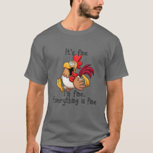 Mens It's Fine I'm Fine Everything Is Fine Funny C T-Shirt