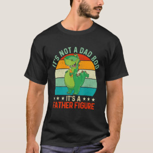 Mens It's Not A Dad Bod Dinosaur Trex Vintage Fath T-Shirt