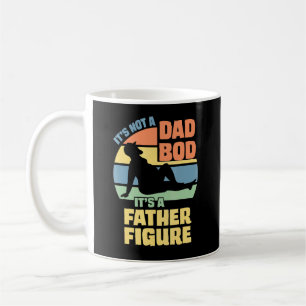 Mens Its Not A Dad Bod Its A Father Figure 12 Coffee Mug