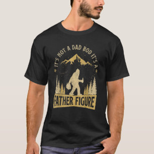 Mens It's Not A Dad Bod It's A Father Figure Beers T-Shirt