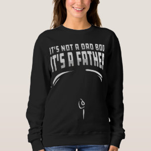 Mens It's Not A Dad Bod It's A Father Figure  Joke Sweatshirt