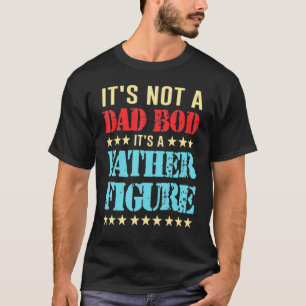 Mens Its Not A Dad Bod Its A Father Figure Retro V T-Shirt