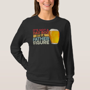 Mens It's Not A Dad Bod It's A Father Figure T-Shirt
