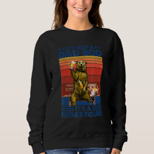 Mens It's Not A Dad Bod It's Father Figure Funny B Sweatshirt