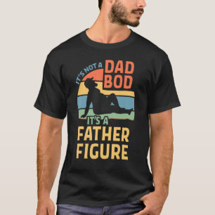 Mens It's Not A Dad Bod It's Father Figure Vintage T-Shirt