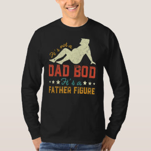 Mens It's Not A Dad Bod It's Father Figure Vintage T-Shirt