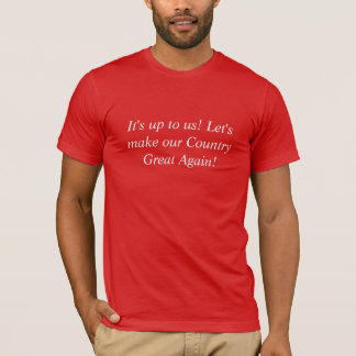 Men's It's up to us American T-shirt
