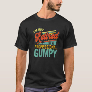 Mens Iu2019m A Professional Gumpy Vintage Retired  T-Shirt