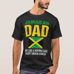Mens Jamaican Dad Like A Normal Dad Except Cooler T-Shirt