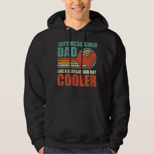 Mens Japanese Chin Dad Like A Regular Dad But Cool Hoodie