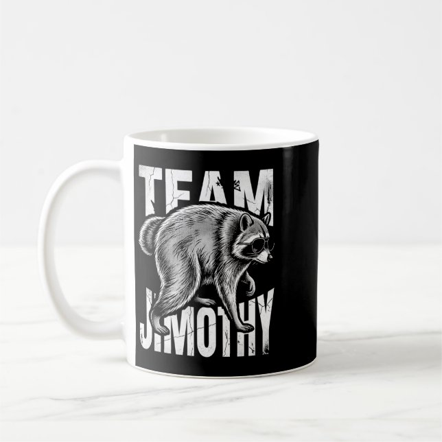 Mens Jimothy Racoon Funny Trash Panda Team Coffee Mug (Left)