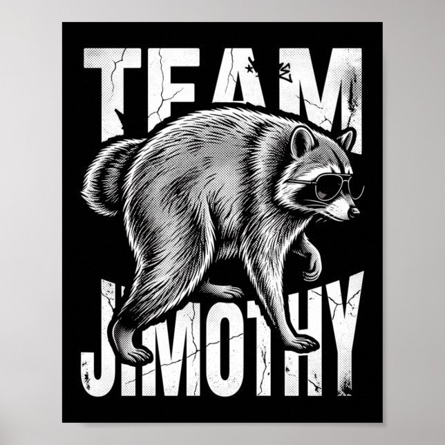 Mens Jimothy Racoon Funny Trash Panda Team Poster (Front)