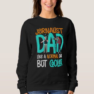 Mens Journalist Writing Journalism Reporter Media Sweatshirt
