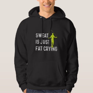 Mens Jump Rope Sweat Is Just Fat Crying Jumping Ro Hoodie