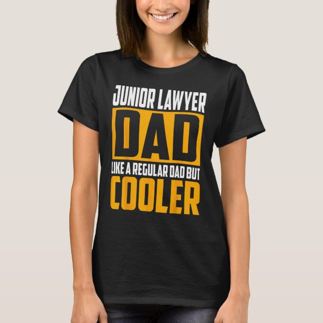 Mens Junior Lawyer Dad   Like a Regular Dad but Co T-Shirt (Front)