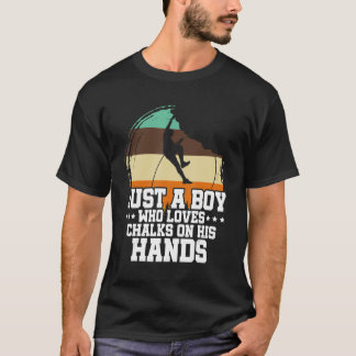 Mens Just A Boy Who Loves Chalks On His Hands Boul T-Shirt