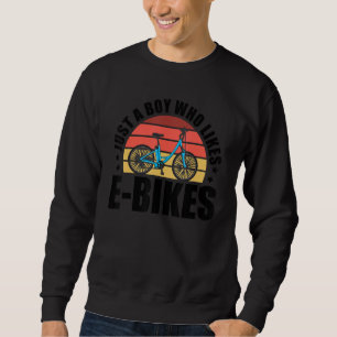 Mens Just A Boy Who Loves E-Bikes Mountainbiker Cy Sweatshirt