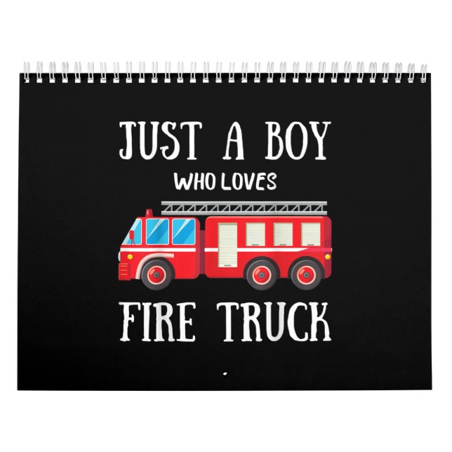 Mens Just A Boy Who Loves Fire Truck Calendar (Cover)