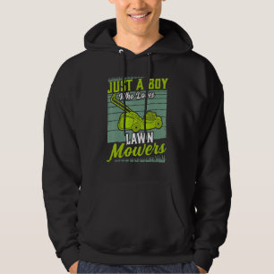 Mens Just A Boy Who Loves Lawn Mowers Mowing Garde Hoodie