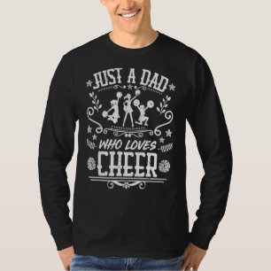 Mens Just A Dad Who Loves Cheer Cheerleader Fath T-Shirt