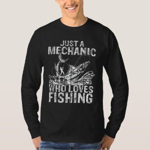 Mens Just A Mechanic Who Loves Fishing  Car Screwd T-Shirt