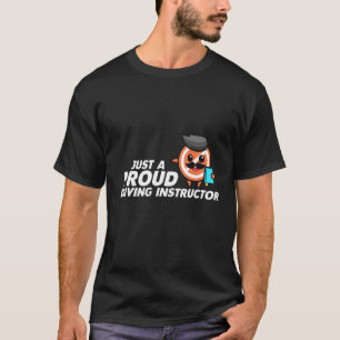 Mens Just A Proud Driving Instructor License Parki T-Shirt