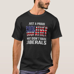 Mens Just A Proud Godfather That Didnt Raise Liber T-Shirt
