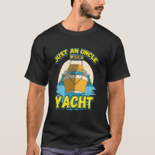 Mens Just An Uncle With A Yacht Boat Captain 1 T-Shirt