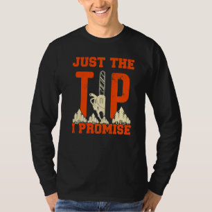 Mens Just The Tip I Promise Chainsaw T-Shirt