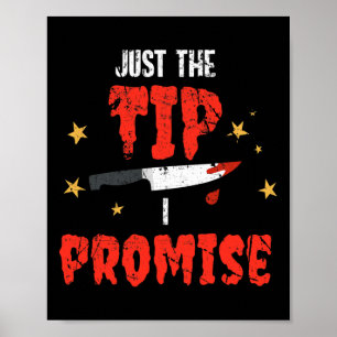 Mens Just The Tip I Promise Funny Knife Halloween Poster