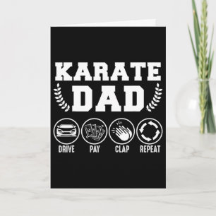 Mens Karate Dad Drive Pay Clap Repeat Fathers Day  Card