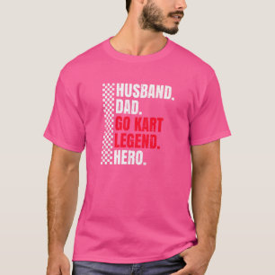 Mens Kart Racing For Your Go Kart Racer Husband T-Shirt