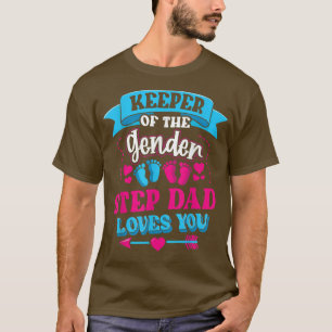 Mens Keeper Of The Gender Step Dad Loves You Gende T-Shirt
