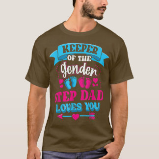 Mens Keeper Of The Gender Step Dad Loves You Gende T-Shirt
