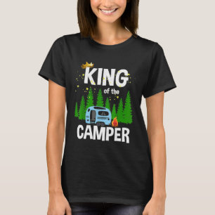 Mens King Of The Camper Camping Travel Trailer Roa T-Shirt
