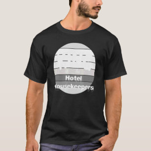 Mens King Of The Hotel-Housekeeper T-Shirt