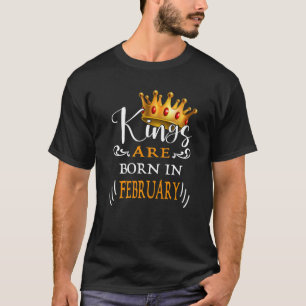 Mens Kings Are Born In February Birthday 2 T-Shirt