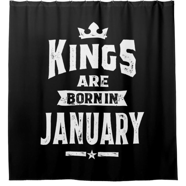 Mens Kings Are Born In January Birthday Gifts Shower Curtain (Front)