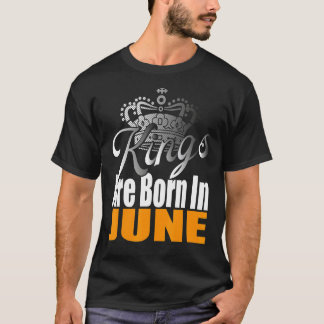 Mens Kings Are Born In June Birthday T-Shirt
