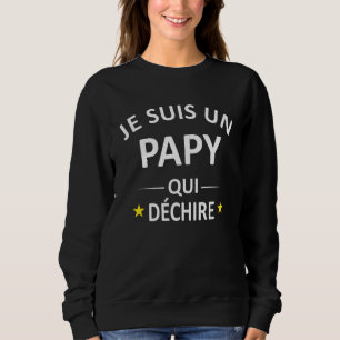Mens Large Father Je Suis Un Papy Qui Décire [Fre Sweatshirt