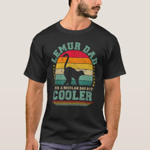 Mens Lemur Dad Like A Regular Dad But Cooler Fathe T-Shirt